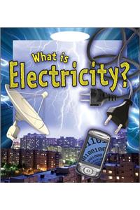 What Is Electricity?