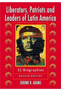 Liberators, Patriots and Leaders of Latin America
