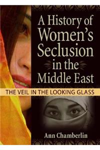 History of Women's Seclusion in the Middle East