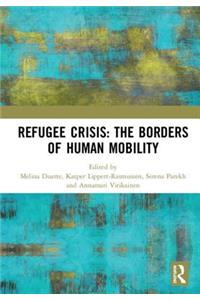 Refugee Crisis: The Borders of Human Mobility