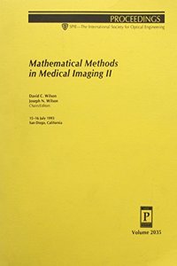 Mathematical Methods In Medical Imaging Ii