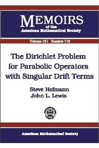The Dirichlet Problem for Parabolic Operators with Singular Drift Terms