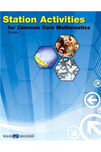 Station Activities for Common Core Mathematics, Grade 7
