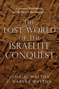 Lost World of the Israelite Conquest