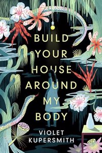 BUILD YOUR HOUSE AROUND MY BODY