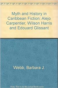 Myth & History in Caribbean Fiction
