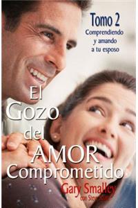 Gozo del Amor Comprometido: Tomo 2