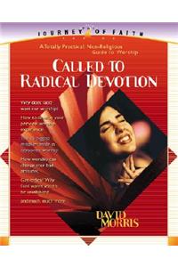 Called to Radical Devotion