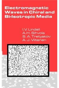 Electromagnetic Waves in Chiral and Bi-Isotropic Media