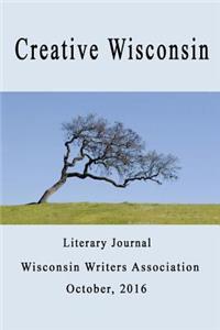 Creative Wisconsin Literary Journal 2016