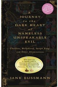 Journey to the Dark Heart of Nameless Unspeakable Evil