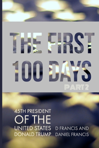 The First 100 Days