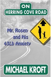 On Herring Cove Road: Mr. Rosen and His 43lb Anxiety