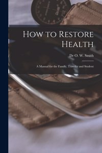 How to Restore Health