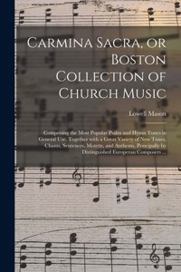 Carmina Sacra, or Boston Collection of Church Music