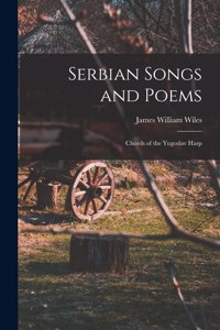 Serbian Songs and Poems