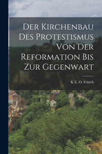 Kirchenbau Des Protestismus Von Der Reformation Bis Zur Gegenwart