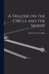 Treatise on the Circle and the Sphere