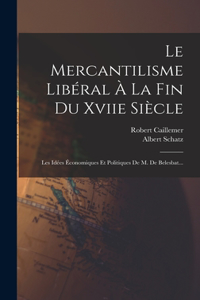 Mercantilisme Libéral À La Fin Du Xviie Siècle