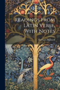 Readings From Latin Verse, With Notes