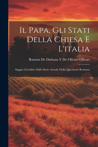 Papa, Gli Stati Della Chiesa E L'italia