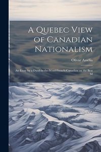 Quebec View of Canadian Nationalism