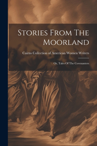 Stories From The Moorland