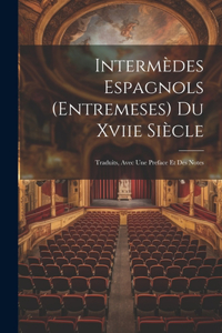 Intermèdes Espagnols (Entremeses) Du Xviie Siècle