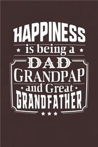 Happiness Is Being A Dad Grandpap & Great Grandfather