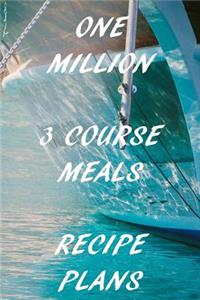 One Million 3 Course Meal Recipe Plans