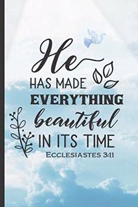 He Has Made Everything Beautiful in Its Time