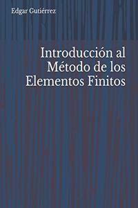 Introducción al Método de los Elementos Finitos