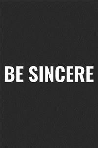 Be Sincere