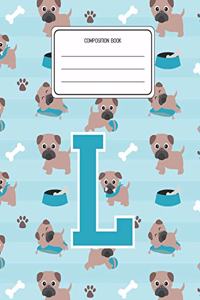 Composition Book L: Pug Dog Animal Pattern Composition Book Letter L Personalized Lined Wide Rule Notebook for Boys Kids Back to School Preschool Kindergarten and Eleme