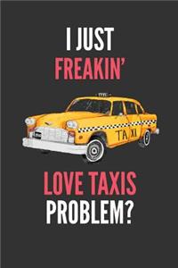 I Just Freakin' Love Taxis