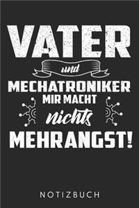Vater und Mechatroniker mir macht Nichts mehr Angst