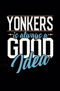 Yonkers Is Always a Good Idea