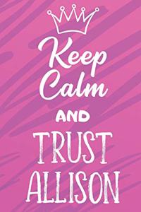 Keep Calm and Trust Allison