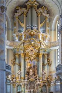 Alter in the Dresden Frauenkirche in Germany Journal