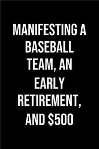 Manifesting A Baseball Team An Early Retirement And 500 Million
