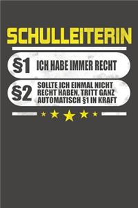 Schulleiterin §1 Ich Habe Immer Recht §2 Sollte Ich Einmal Nicht Recht Haben, Tritt Ganz Automatisch §1 In Kraft