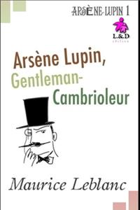 Arsène Lupin, Gentleman-Cambrioleur