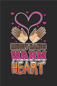 Muddy Hands Warm Heart