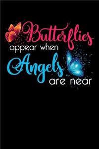 Butterflies Appear When Angels Are Near