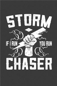 Storm Chaser If I Run You Run