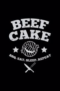 Beef Cake Bbq. Eat. Sleep. Repeat