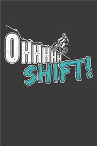 Ohhhhh Shift