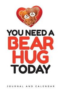 You Need a Bear Hug Today