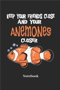 Keep Your Friends Close and Your Anemones Closer Notebook