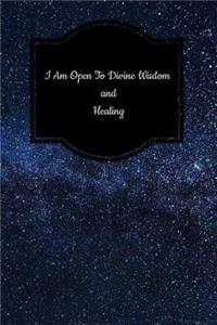 I Am Open to Divine Wisdom and Healing